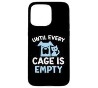 Fino a quando ogni gabbia è vuota Diritti degli animali salvatori animali Custodia per iPhone 15 Pro Max
