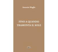 Fino a quando tramonta il sole