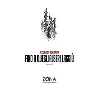 Fino a quegli alberi laggiù