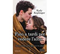 Fino a tardi per vedere l'alba