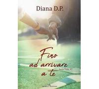 Fino ad arrivare a te. Time. Vol. 2