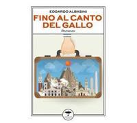 Fino al canto del gallo