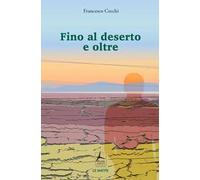 Fino al deserto e oltre