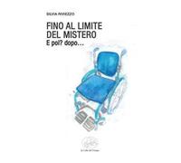 Fino al limite del mistero. E poi? dopo…