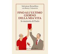 Fino all’ultimo giorno della mia vita. In memoria di Paolo