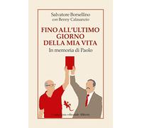 Fino all’ultimo giorno della mia vita. In memoria di Paolo