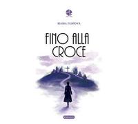 Fino alla croce