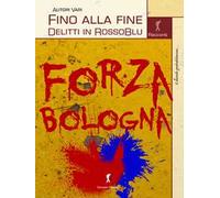 Fino alla fine. Delitti in RossoBlu