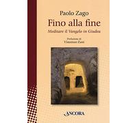 Fino alla fine. Meditare il Vangelo in Giudea