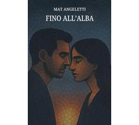 FINO ALL'ALBA