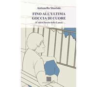 Fino all'ultima goccia di cuore (L'altra faccia della luna)