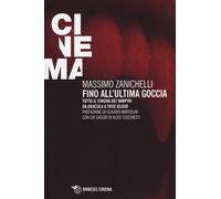 Fino all'ultima goccia. Tutto il cinema dei vampiri da «Dracula»