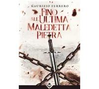 Fino all'ultima maledetta pietra