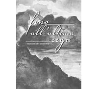 Fino all'ultima riga. I racconti del Marinelli