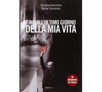 Fino all'ultimo giorno della mia vita