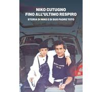 Fino all'ultimo respiro. Storia di Niko e di suo padre Toto
