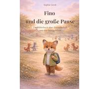 Fino und die große Pause: Ein Bilderbuch über Freundschaft und das Dazugehören
