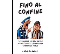 #Finoalconfine: Chiacchiere da bar - Tutto quello che devi sapere per distruggere i gobbi