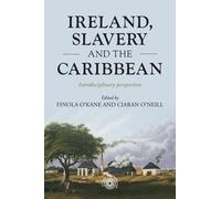 Finola O'Kane Ireland, Slavery and the Caribbean (Copertina rigida)