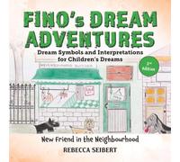 Fino's Dream Adventures Book 8: New Friend in the Neighbourhood