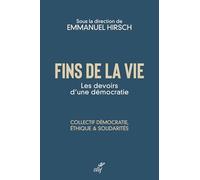 Fins de la vie: Les devoirs d'une démocratie