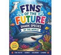 Fins of the Future: A Shark Coloring & Activity Book