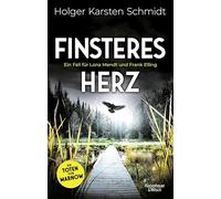 Finsteres Herz: Ein Fall für Lona Mendt und Frank Elling: 2