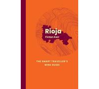 Fintan Kerr Rioja: The Smart Traveller's Wine Guide (Tascabile)