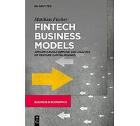 Matthias Fischer Fintech Business Models (Tascabile)
