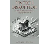 FinTech Disruption: Transforming Traditional Financial Services