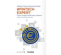 #Fintech Expert. Contro il logorio della banca moderna
