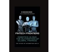 Fintech Frontiers: Robotics AI and the Automation of Global Finance
