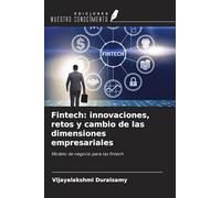 Fintech: innovaciones, retos y cambio de las dimensiones empresariales: Modelo de negocio para las fintech