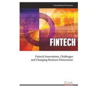 Fintech Innovations, Challenges and Changing Business Dimensions