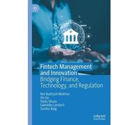 Fintech Management and Innovation: Bridging Finance, Technology, and Regulation
