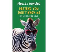 Finuala Dowling Pretend You Don’t Know Me (Tascabile)