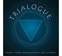 Finzer, Sherry/ Mahoney, Darin/ Clipman, Will - Trialogue