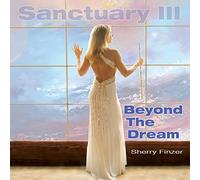 Finzer, Sherry - Sanctuary Iii: Beyond The Dream