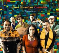 FINZI MOSAIQUE ENSEMBLE - LA BUENA HORA