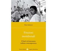 Finzioni meridionali. Il Sud e la letteratura italiana contemporanea