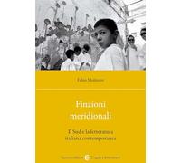 Finzioni meridionali. Il Sud e la letteratura italiana contemporanea - Mol...