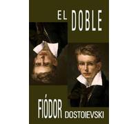 Fiodor Dostoievski El doble (Tascabile)