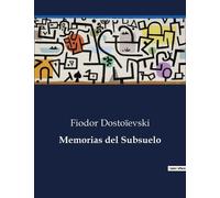 Fiodor Dostoïevski Memorias del Subsuelo (Tascabile)
