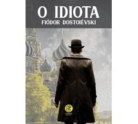 Fiódor Dostoiévski O Idiota (Tascabile)