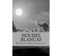 Fiódor Dostoyevski Noches Blancas (Tascabile)
