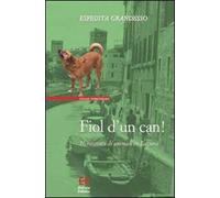 Fiol d'un can! 16 racconti di animali in laguna