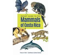 Fiona A. Reid Gianfranco Gómez Pocket Guide to the Mammals of Cost (Tascabile)