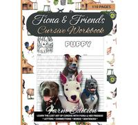 Fiona and Friends Cursive Workbook Farm Editon: Cursiive for begginers workbook about farms, farm animals, puppies and More | 8.5x11 inches, 110 pages ... practice book to learn writing in cursive
