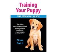 Fiona Baird Training Your Puppy (Tascabile)