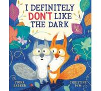 Fiona Barker I Definitely Don't Like The Dark (PB) (Tascabile)